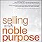 Selling with noble purpose pdf