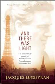 And there was light jacques lusseyran pdf