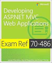 Exam ref 70-486 developing asp.net mvc web applications 2nd edition