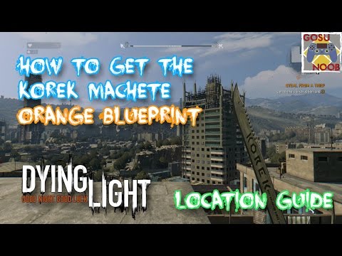 Dying light korek machete how to get