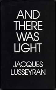 And there was light jacques lusseyran pdf